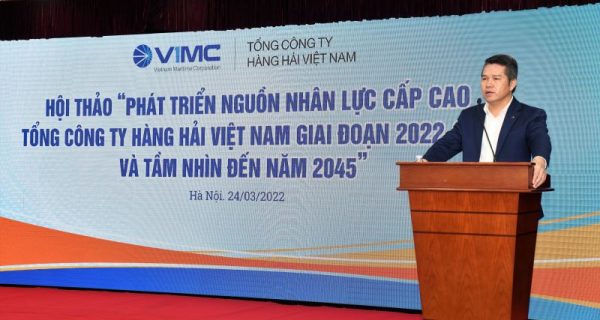 VIMC tổ chức Hội thảo phát triển nguồn nhân lực cấp cao giai đoạn 2022 -2025 và tầm nhìn đến 2045