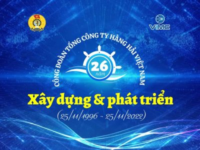 Công đoàn Tổng công ty Hàng hải Việt Nam: 26 năm xây dựng và phát triển (25/11/1996 – 25/11/2022)