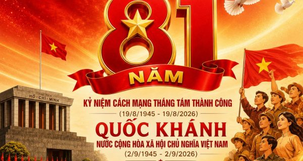 Chào mừng kỷ niệm 81 năm Cách mạng Tháng Tám thành công (19-8-1945 – 19-8-2026): Sự kiện vĩ đại trong lịch sử dân tộc Việt Nam